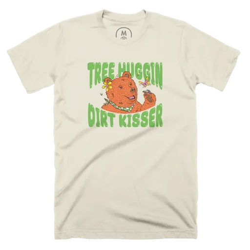 Tree Huggin Dirt Kisser