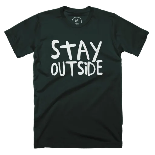 Stay Outside