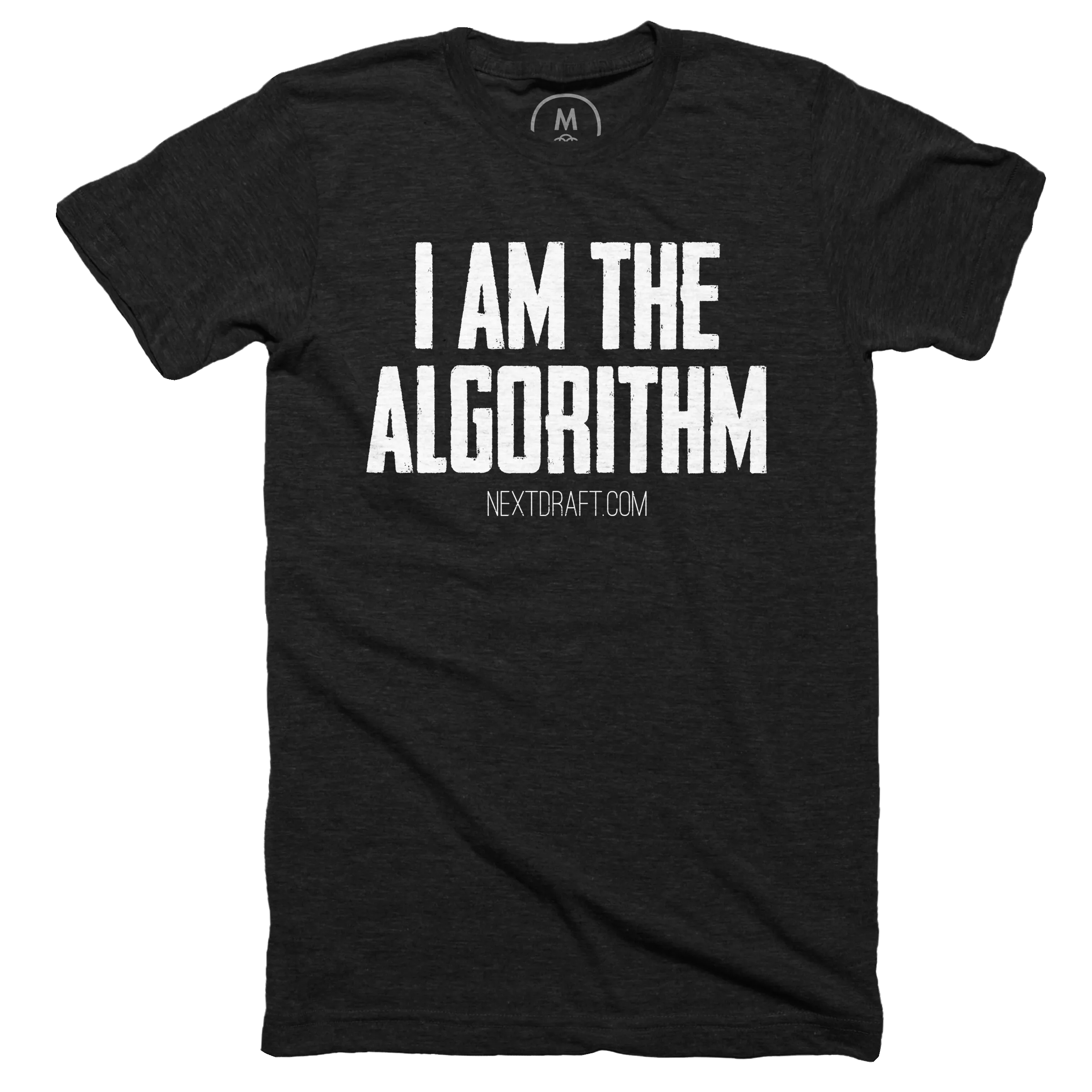 I am the Algorithm” graphic tee, pullover crewneck, pullover hoodie, tank,  onesie, and long sleeve tee by Next Draft.