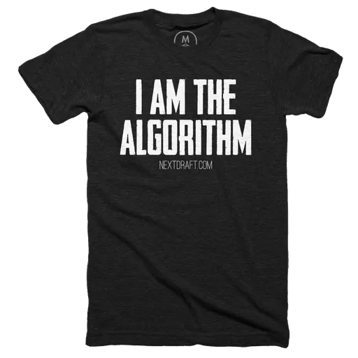 I Am The Algorithm - NextDraft