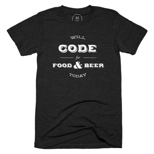 Will Code for Food & Beer