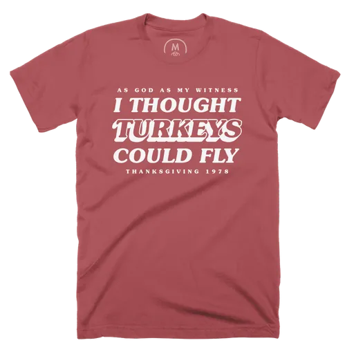 I Thought Turkeys Could Fly