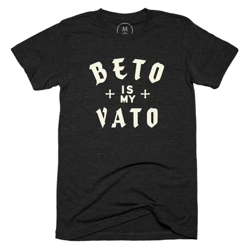 Beto Is My Vato