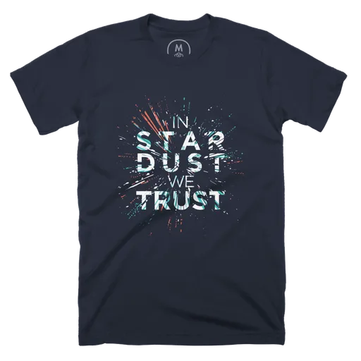 In Stardust We Trust