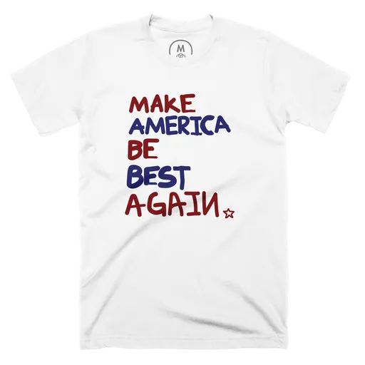Make America BE BEST again
