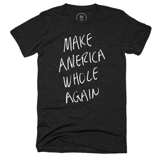 Make America Whole Again
