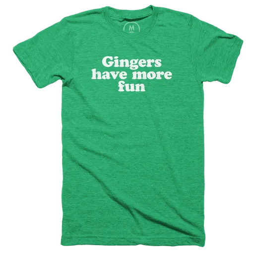 Gingers Have More Fun