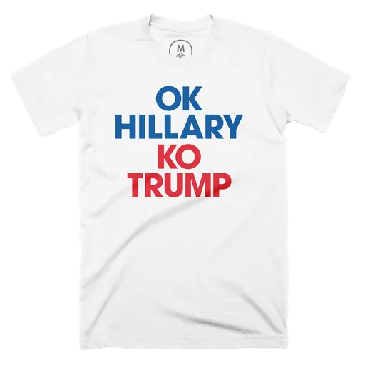 OK Hillary / KO Trump