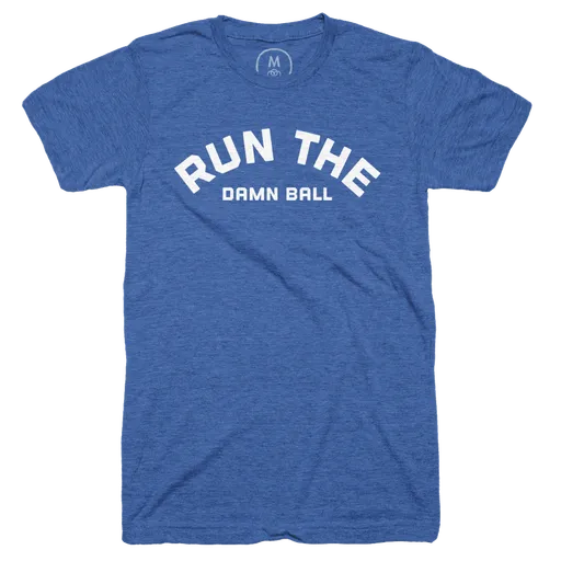 Run The Damn Ball' Men's T-Shirt