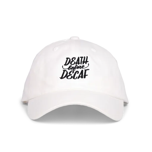 Death Before Decaf Dad Hat