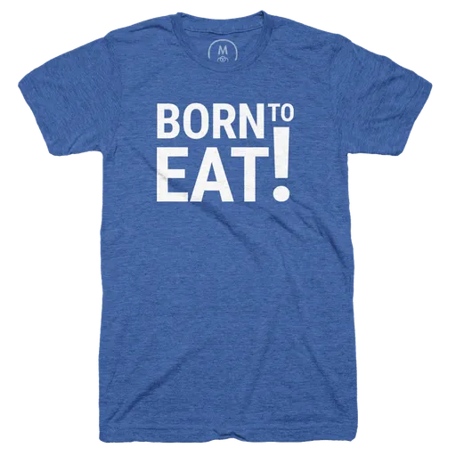 Born To Eat