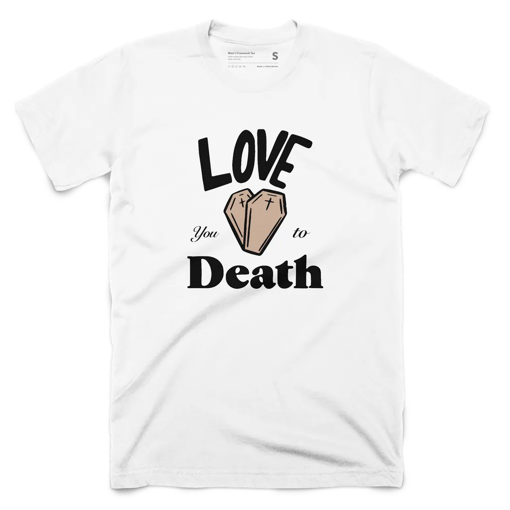 love-you-to-death-graphic-tee-and-tank-by-josten-dooley-cotton-bureau