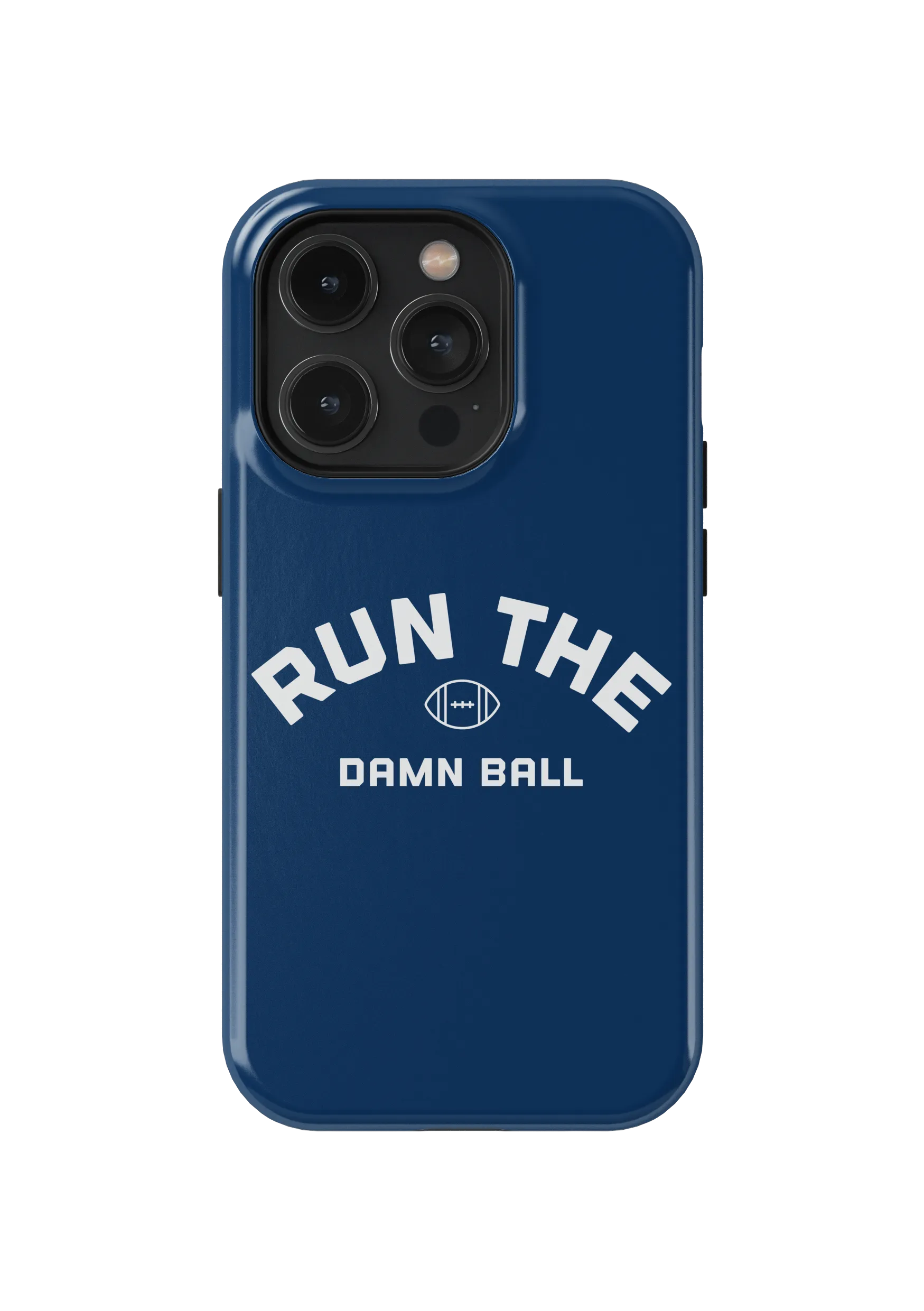 Run the Damn Ball - Football” graphic phone case by Andrew Griswold.